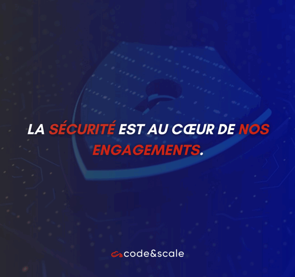 La sécurité est au coeur de nos engagements